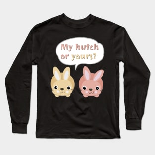Easter Bunny Hutch, Easter Bunny, Easter Bunnies Long Sleeve T-Shirt